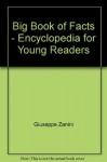 Big Book of Facts - Encyclopedia for Young Readers - Giuseppe Zanini, Jane Brierley, Tony Wolf