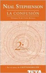 La Confusión (Ciclo Barroco, #2, Libro #2) - Neal Stephenson, Pedro Jorge Romero