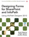 Designing Forms for SharePoint and InfoPath - Scott Roberts, Hagen Green, Jessica Meats