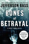 Bones of Betrayal: A Body Farm Novel - Jefferson Bass