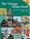 Vintage House Book: 100 Years of Classic American Homes 1880-1980: Classic American Homes 1880-1980 - Tad Burness