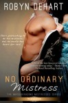 No Ordinary Mistress (Entangled Scandalous) - Robyn DeHart