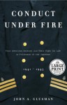 Conduct Under Fire (Random House Large Print) - John Glusman