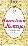 Hometown Honeys (Afterglow Romantic Walks) (Afterglow Romantic Walks Series) - Celeste Hamilton, Leslie Daniels