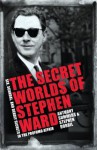 The Secret Worlds of Stephen Ward: Sex, Scandal and Deadly Secrets in the Profumo Affair - Anthony Summers