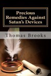 Precious Remedies Against Satan's Devices - Thomas Brooks