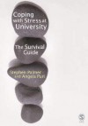 Coping with Stress at University: A Survival Guide - Stephen Palmer, Angela Puri