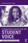 Internationalisation and the Student Voice: Higher Education Perspectives - Elspeth Jones