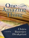 One Amazing Thing - Chitra Banerjee Divakaruni