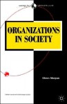 Organisations in Society - Glenn Morgan, Mary Maynard