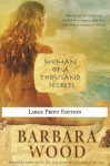 Woman of a Thousand Secrets - Barbara Wood