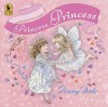 Princess, Princess - Penny Dale