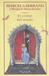 El Cristal Del Miedo - Marcela Serrano, Margarita Maira