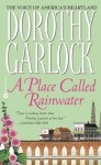 A Place Called Rainwater (The Jones Family Series) - Dorothy Garlock