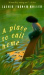 Place to Call Home - Jackie French Koller