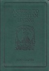 A Guide To Christian Living (Special Gift Edition) - John Calvin, Robert White