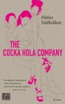 The Cocka Hola Company: Skandinavische Misanthropie - Matias Faldbakken, Hinrich Schmidt-Henkel