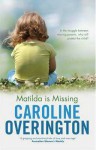 Matilda is Missing - Caroline Overington