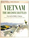 Vietnam: The Decisive Battles - John Pimlott, Shelby Stanton