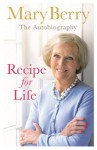 Recipe for Life: The Autobiography - Mary Berry