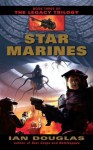 Star Marines (The Legacy Trilogy, Book 3) - Ian Douglas