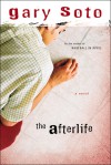 The Afterlife - Gary Soto