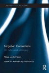 Forgotten Connections: On Culture and Upbringing - Klaus Mollenhauer, Norm Friesen