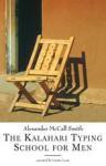 The Kalahari Typing School For Men - Alexander McCall Smith