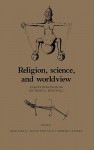 Religion, Science, and Worldview: Essays in Honor of Richard S. Westfall - Richard S. Westfall