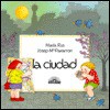 LA Ciudad/the City (Let's Discover) - Maria Rius, Josep Maparramon