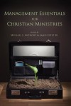 Management Essentials for Christian Ministries - James Estep Jr, Michael Anthony, James Estep