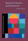 Quantum Closures and Disclosures. Thinking-Together Postphenomenology and Quantum Brain Dynamics. - Gordon G. Globus