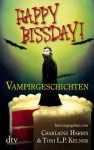 Happy Bissday! - Charlaine Harris, Toni L.P. Kelner