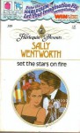 Set The Stars On Fire - Sally Wentworth