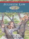 Juliette Low: Girl Scout Founder - Helen Boyd Higgins, Cathy Morrison
