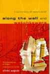 Along the Wall and Watchtowers: A Journey Down Germany's Divide - Oliver August