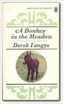 A Donkey in the Meadow - Derek Tangye