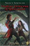 Outlaw Princess of Sherwood: A Tale of Rowan Hood - Nancy Springer