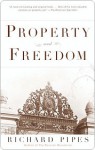 Property and Freedom - Richard Pipes