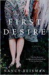 The First Desire - Nancy Reisman