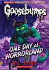 One Day In Horrorland (Classic Goosebumps) - R.L. Stine