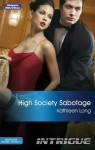 Mills & Boon : High Society Sabotage (Bodyguards Unlimited, Denver, CO) - Kathleen Long