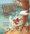 Henry & the Buccaneer Bunnies - Carolyn Crimi, John Manders