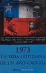 1973: la vida cotidiana de un año crucial - Various