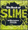 The Book of Slime - Ellen Jackson, Jan Davey Ellis