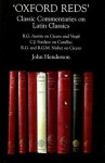 Oxford Reds: Classic Commentaries on Latin Classics - John Henderson