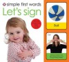 Simple First Words Let's Sign - Roger Priddy