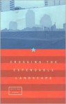 Crossing the Expendable Landscape - Bettina Drew