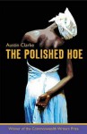 The Polished Hoe - Austin Clarke