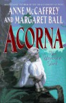 Acorna: The Unicorn Girl - Anne McCaffrey, Margaret Ball